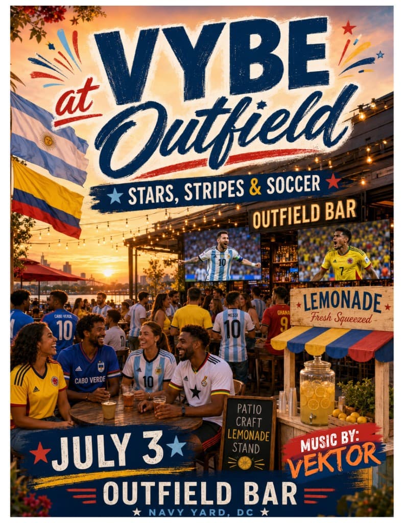 VYBE at Outfield Stars Stripes and Soccer event flyer — July 3 Navy Yard DC with VEKTOR